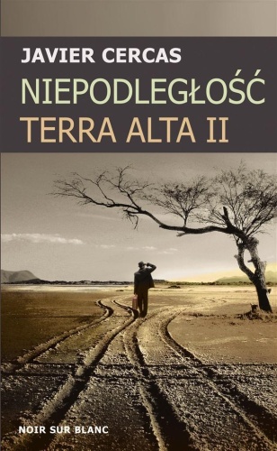 Niepodległość. Terra Alta II, Javier Cercas