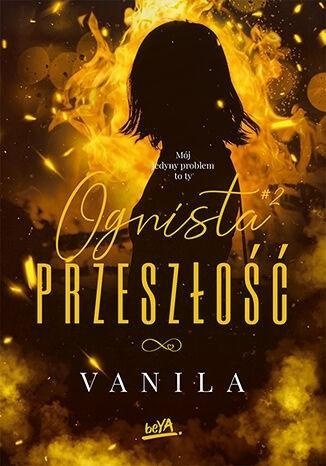 Ognista przeszłość, vanila