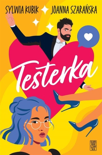 Testerka, Sylwia Kubik, Joanna Szarańska