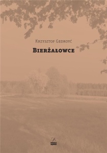 BIERŻAŁOWCE, KRZYSZTOF GEDROYĆ