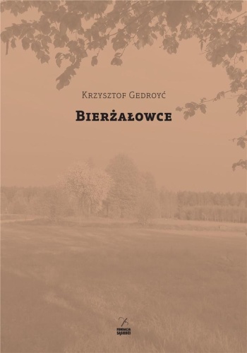 Bierżałowce, Krzysztof Gedroyć