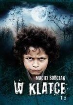 W klatce. Tom 2, Maciej Sobczak