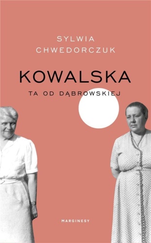 Kowalska. Ta od Dąbrowskiej, Sylwia Chwedorczuk
