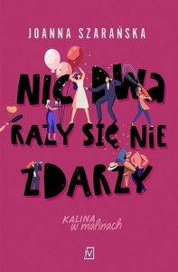 NIC DWA RAZY SIĘ NIE ZDARZY W.2, JOANNA SZARAŃSKA