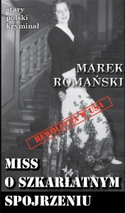 STARY POLSKI KRYMINAŁ. MISS O SZKARŁATNYM