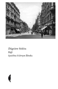 KAJŚ. GYSZICHTA Ô GORNYM ŚLONSKU. EDYCYJO ŚLONSKO