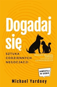 DOGADAJ SIĘ. SZTUKA CODZIENNYCH NEGOCJACJI