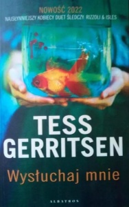 WYSŁUCHAJ MNIE, TESS GERRITSEN