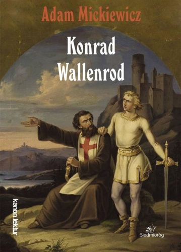 Konrad Wallenrod, Adam Mickiewicz