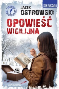 OPOWIEŚĆ WIGILIJNA, JACEK OSTROWSKI