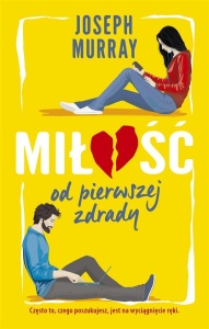 MIŁOŚĆ OD PIERWSZEJ ZDRADY, J.F. MURRAY
