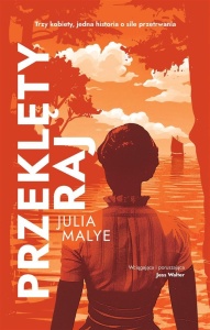PRZEKLĘTY RAJ, JULIA MALYE