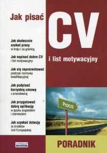 JAK PISAĆ CV I LIST MOTYWACYJNY, PRACA ZBIOROWA