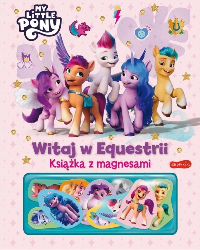 My Little Pony. Witaj w Equestrii, praca zbiorowa