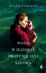 WODA W JEZIORZE NIGDY NIE JEST SŁODKA
