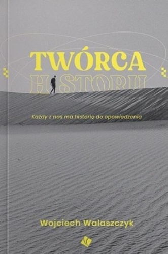 Twórca historii, Wojciech Walaszczyk