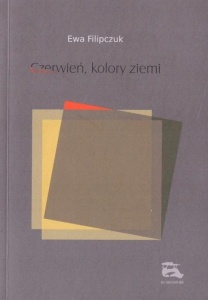 CZERWIEŃ, KOLORY ZIEMI, EWA FILIPCZUK