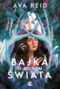BAJKA O KOŃCU ŚWIATA, AVA REID