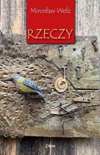 Rzeczy, Mirosław Welz