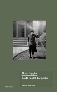 ZEJDŹ NA DÓŁ, LANGRISHE, AIDAN HIGGINS