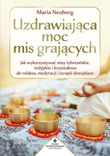 Uzdrawiająca moc mis grających, Maria Neuberg