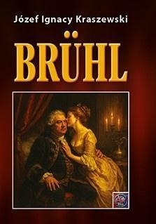 Bruhl BR, Józef Ignacy Kraszewski