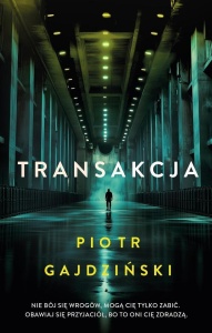 TRANSAKCJA, PIOTR GAJDZIŃSKI