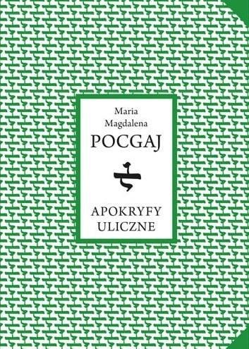 Apokryfy uliczne, Maria Magdalena Pocgaj