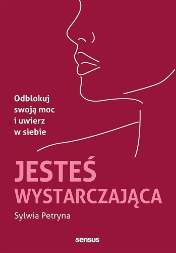 Jesteś wystarczająca, Sylwia Petryna