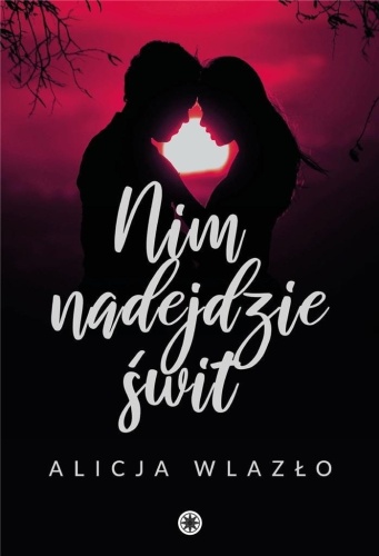 Nim nadejdzie świt, Alicja Wlazło