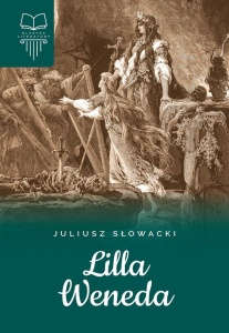 LILLA WENEDA TW, JULIUSZ SŁOWACKI
