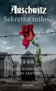 AUSCHWITZ. SEKRETNA MIŁOŚĆ