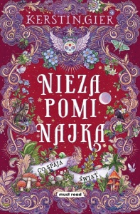 CO SPAJA ŚWIAT T.3 NIEZAPOMINAJKA, KERSTIN GIER