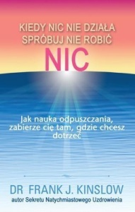 KIEDY NIC NIE DZIAŁA SPRÓBUJ NIE ROBIĆ NIC