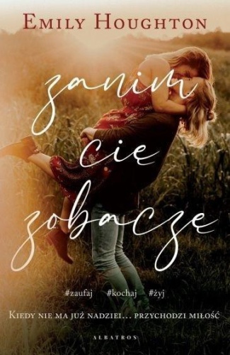 Zanim Cię zobaczę, Emily Houghton