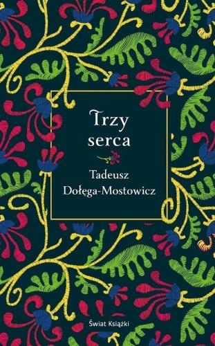 Trzy serca, Tadeusz Dołęga-Mostowicz