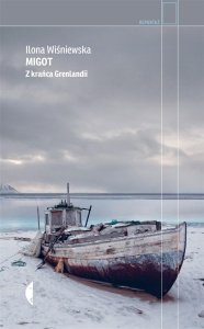 MIGOT. Z KRAŃCA GRENLANDII, ILONA WIŚNIEWSKA