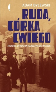 RUDA, CÓRKA CWIEGO. HISTORIA ŻYDÓW NA ...
