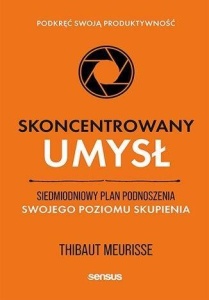 SKONCENTROWANY UMYSŁ. SIEDMIODNIOWY PLAN PODNOSZ..