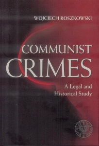 COMMUNIST CRIMES. A LEGAL AND HISTORICAL STUDY
