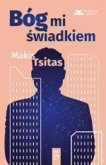 BÓG MI ŚWIADKIEM, MAKIS TSITAS