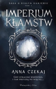 SAGA O BIAŁYM KAMIENIU T.1 IMPERIUM KŁAMSTW