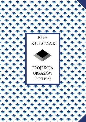 Projekcja obrazów (nowy plik), Edyta Kulczak
