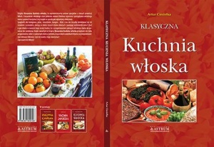 KLASYCZNA KUCHNIA WŁOSKA BR, ARTUR CIESIELKA