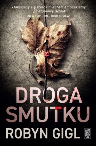 DROGA SMUTKU, ROBYN GIGL