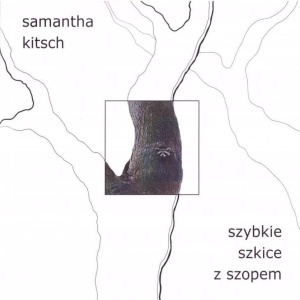 SZYBKIE SZKICE Z SZOPEM, SAMANTHA KITSCH