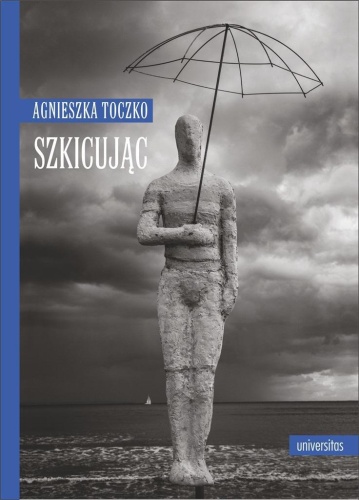 Szkicując, Agnieszka Toczko