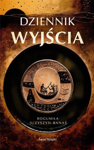 Dziennik wyjścia, Bogumiła Juzyszyn-Banaś