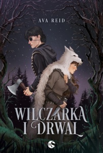 WILCZARKA I DRWAL, AVA REID