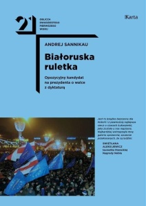BIAŁORUSKA RULETKA. OPOZYCYJNY KANDYDAT NA..